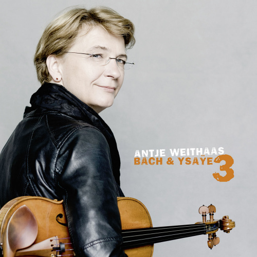 WEITHAAS, ANTJE - BACH & YSAYE 3WEITHAAS, ANTJE - BACH AND YSAYE 3.jpg